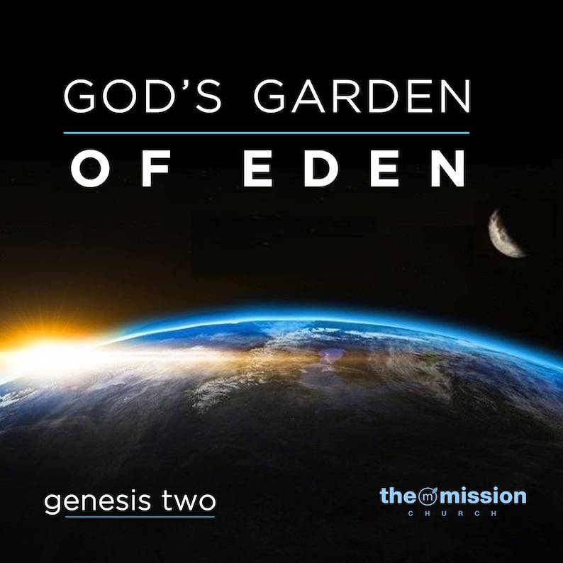 Genesis 28 17 Gods Garden Of Eden The Mission Church